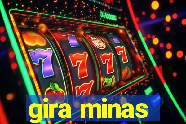 gira minas